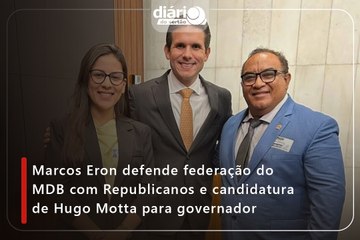 Marcos Eron defende federação do MDB com Republicanos e candidatura de Hugo Motta para governador
