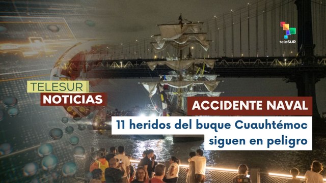 Víctimas de la colisión del Buque Escuela Cuauhtémoc son atendidas en Nueva York