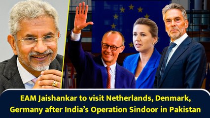EAM Jaishankar to visit Netherlands, Denmark, Germany after India’s Operation Sindoor in Pakistan