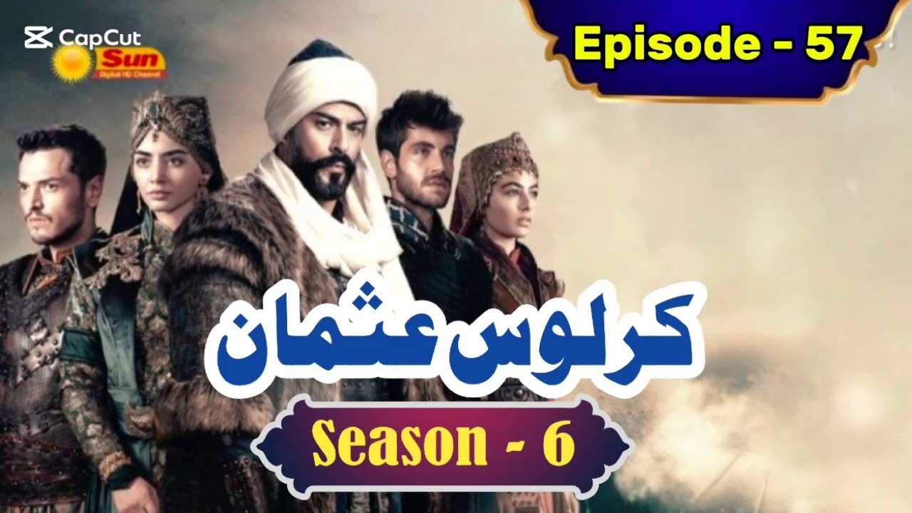 Kurulus Osman Season 6 Urdu Episode 57 - Urdu Dubbed | Sun Digital HD Channel
