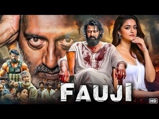 FAUJI (2025) - Prabhas New Action Movie - 2025 Full Action New Release Blockbuster Film
