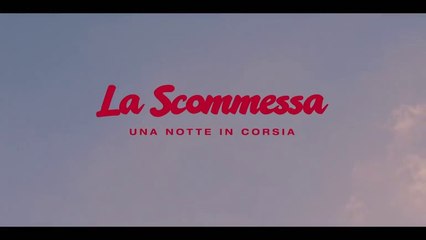 La Scommessa - Una Notte in Corsia