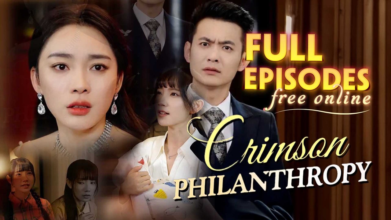 Crimson Philanthropy - Full Movie