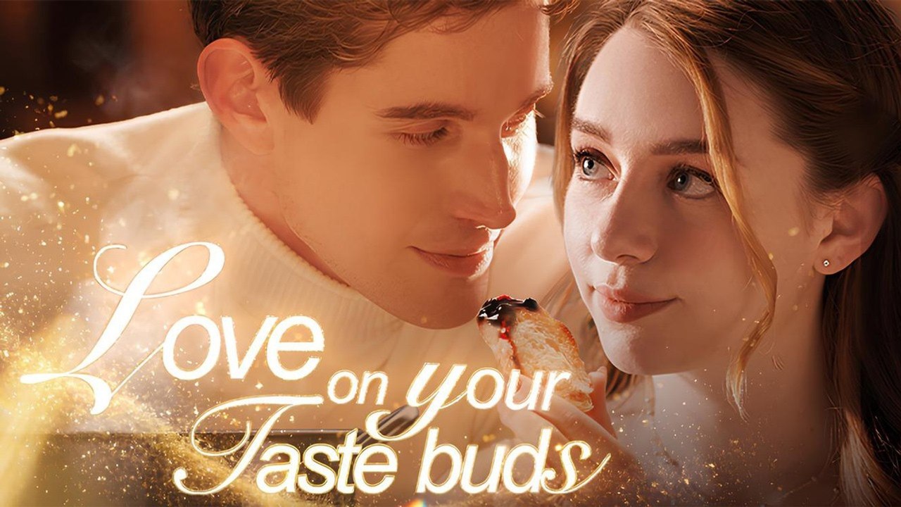 Love on Your Taste Buds Full Movie