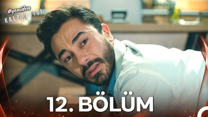#YENİDEN Kalp Atışı 12. Bölüm