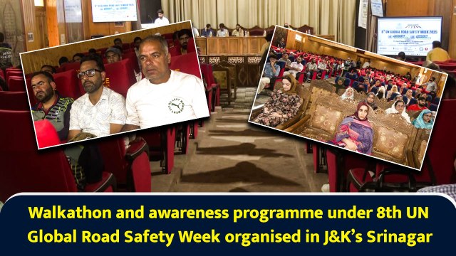 Walkathon and awareness programme under 8th UN Global Road Safety Week organised in J&K’s Srinagar