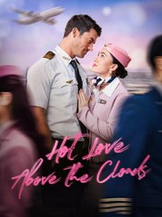 Hot Love Above The Clouds - Full Movie