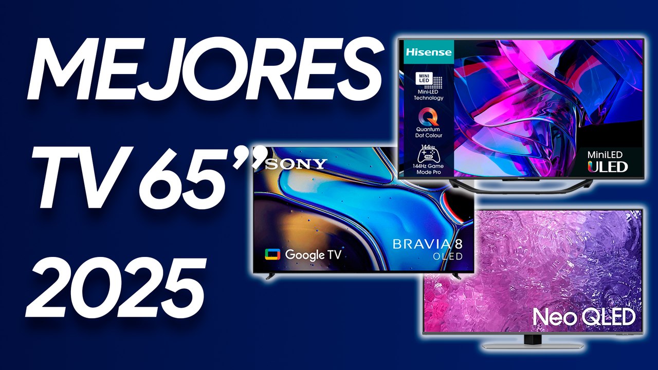 Mejores TV de 65 pulgadas para este año 2025 | ¿Qué televisión comprar?