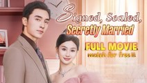 Signed Sealed Secretly Married - Full Movie