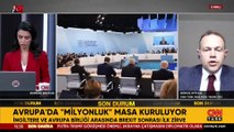 BREXİT SONRASI İLK ZİRVE | Avrupa’da ‘milyonluk’ masa kuruluyor!