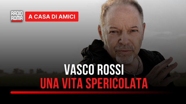 Vasco Rossi: una vita spericolata