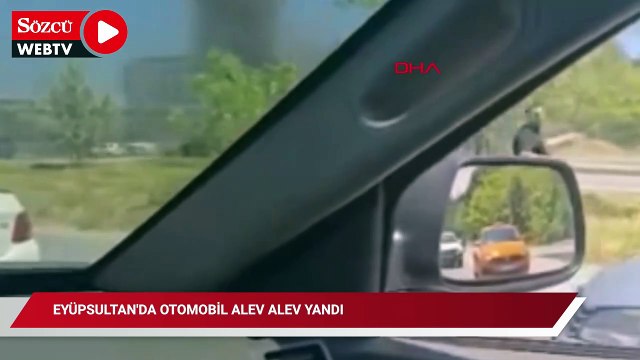 Eyüpsultan'da otomobil alev alev yandı: 20 milyon lira olduğu ortaya çıkltı