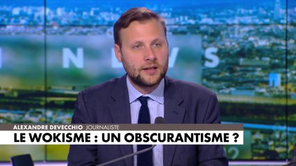 Alexandre Devecchio : «La France aimerait être la terre d'asile du wokisme»