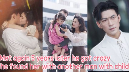 Met again 5 years later, he found her with another man with child, he got crazy