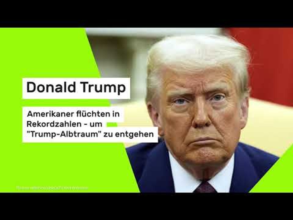 Donald Trump: Amerikaner flüchten in Rekordzahlen - um 'Trump-Albtraum' zu entgehen