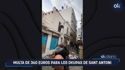 Multa de 360 euros para los okupas de Sant Antoni