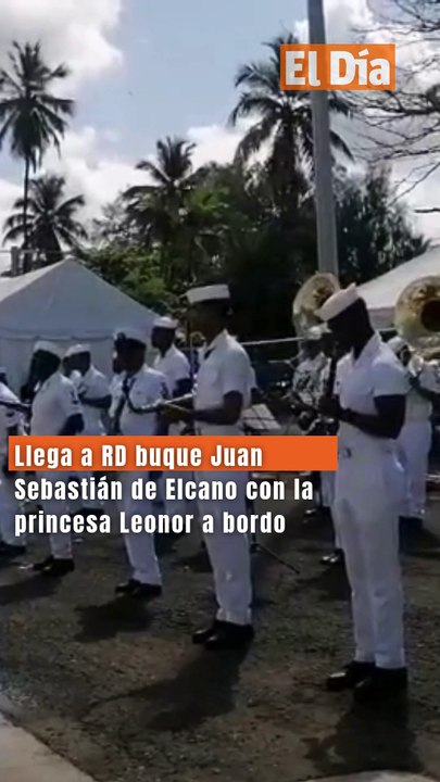 Llega a RD buque Juan Sebastián de Elcano con la princesa Leonor a bordo