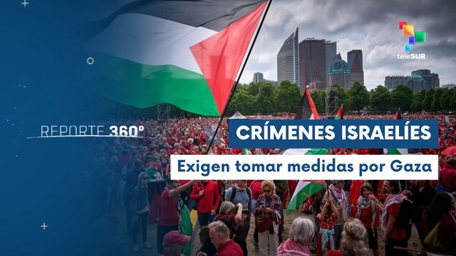 Reporte 360° 19-05 Manifestaciones en La Haya contra el genocidio israelí