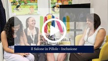 Il Salone in Pillole (Inclusione)