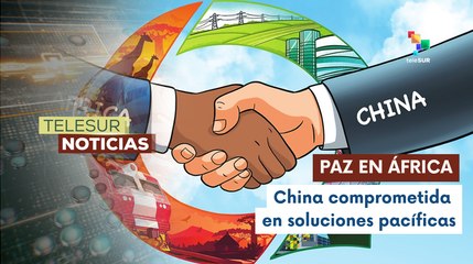 China comprometida con la paz en África
