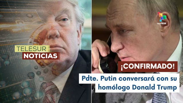 Kremlin confirma reunión telefónica de los presidentes Putin y Trump