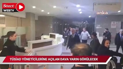 TÜSİAD yöneticileri aleyhine açılan dava yarın görülecek