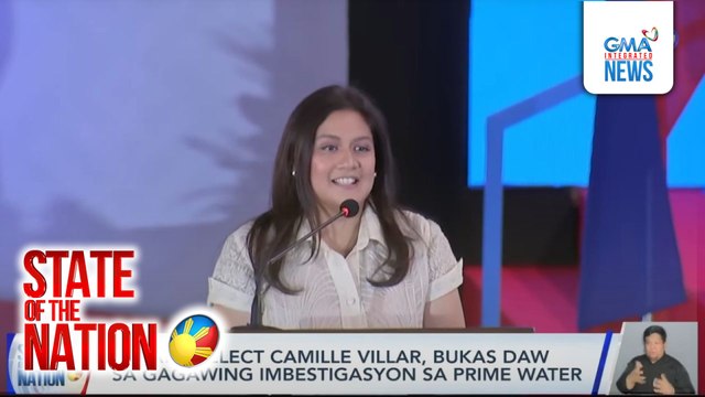 Senator-elect Camille Villar, bukas daw sa gagawing imbestigasyon sa Prime Water | SONA
