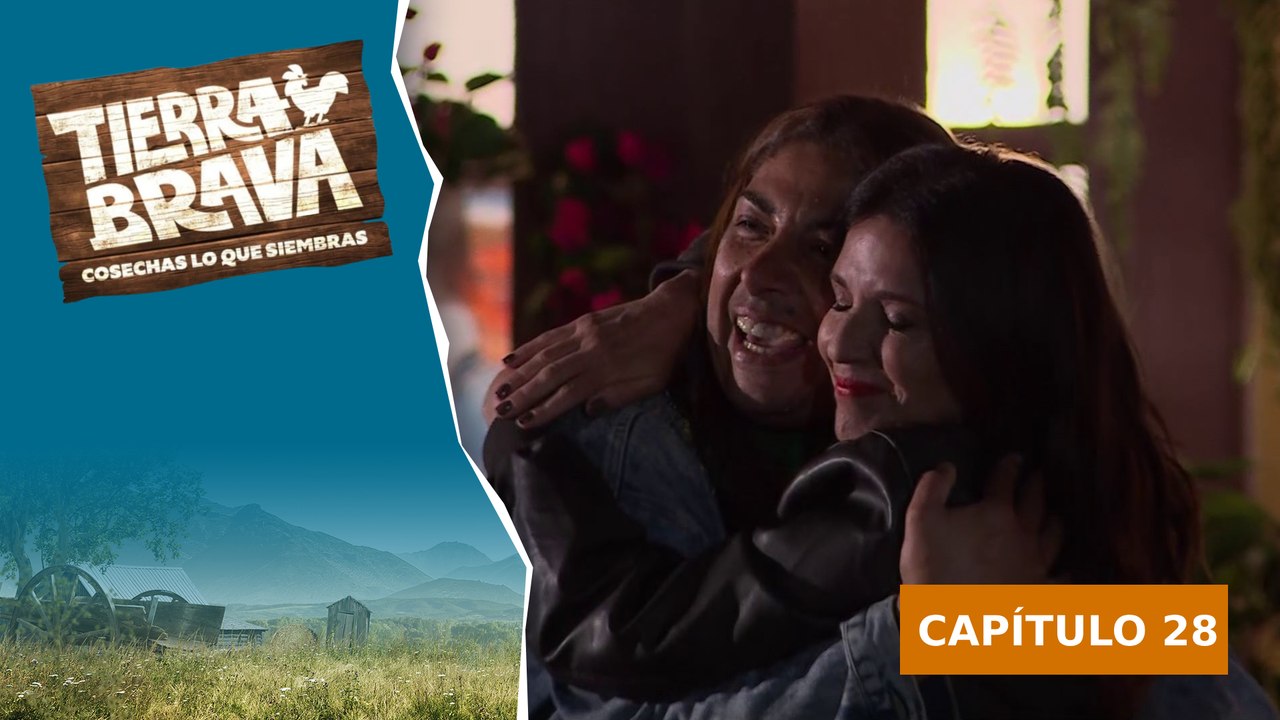 Tierra Brava | Capítulo 28