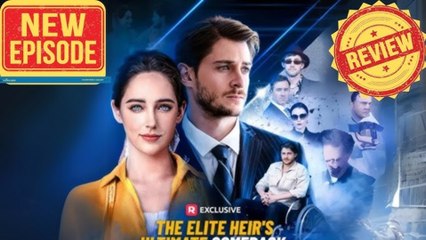 The Elite Heir's Ultimate Comeback