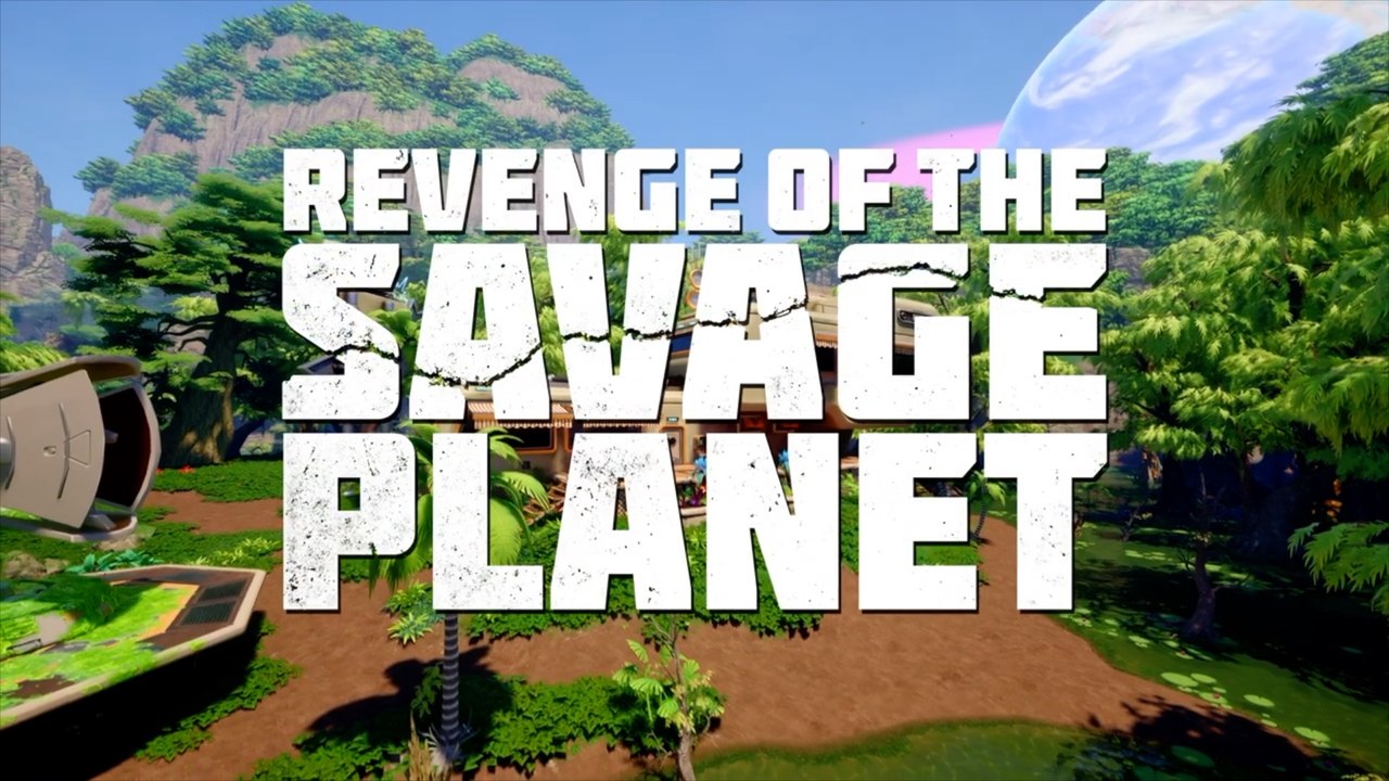 Revenge of the Savage Planet Official Cosmic Ho...