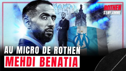 OM, mercato, projet : Medhi Benatia fait le point dans Rothen s’enflamme !