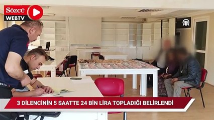 Zabıtanın yakaladığı 3 dilencinin 5 saatte 24 bin lira topladığı belirlendi