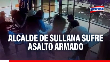 Piura: Alcalde de Sullana sufre violento asalto armado mientras almorzaba con su familia