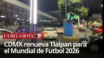 Calzada de Tlalpan se transforma rumbo al Mundial 2026
