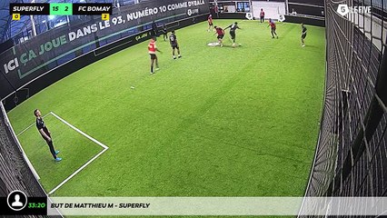 But de Matthieu M - Superfly