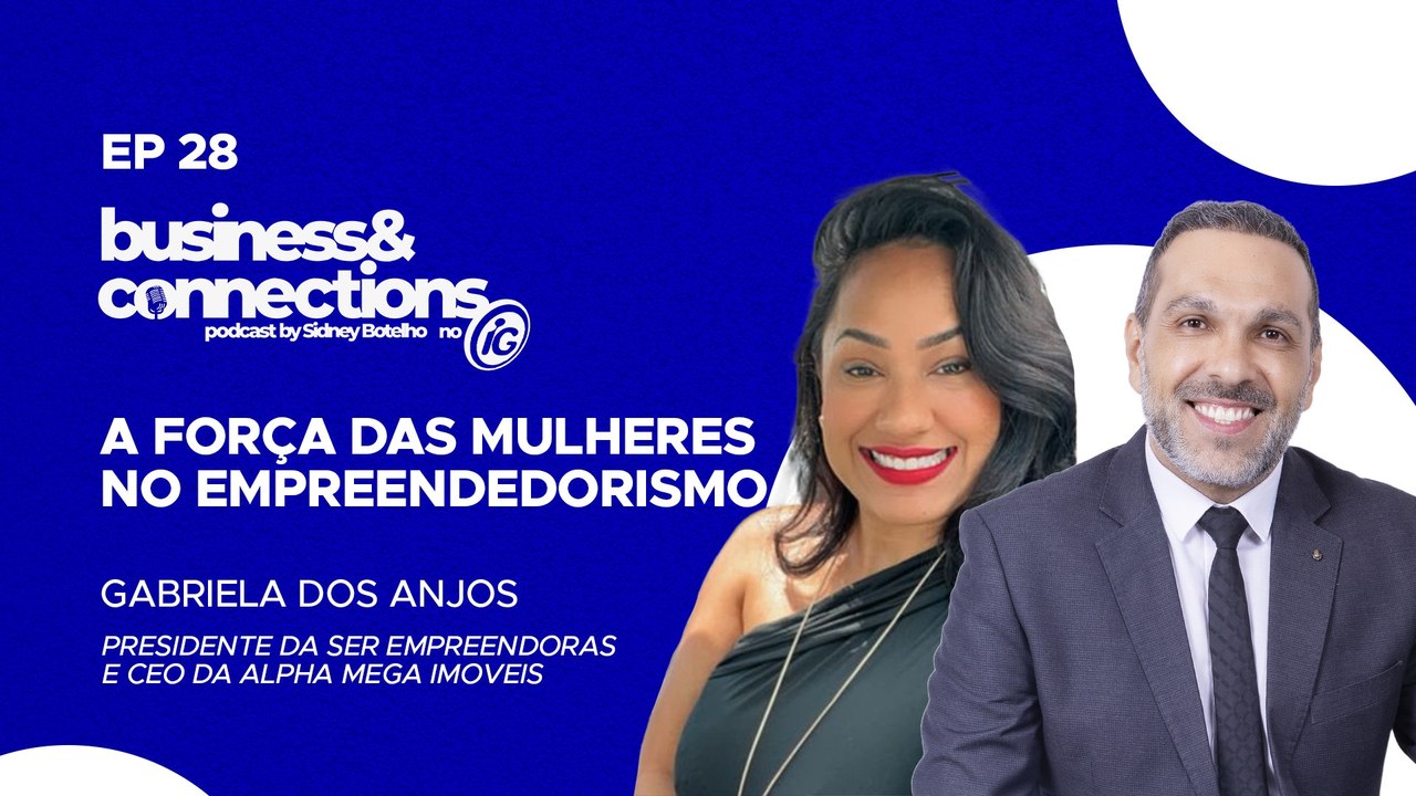 Podcast Business & Connections: Gabriela dos Anjos
