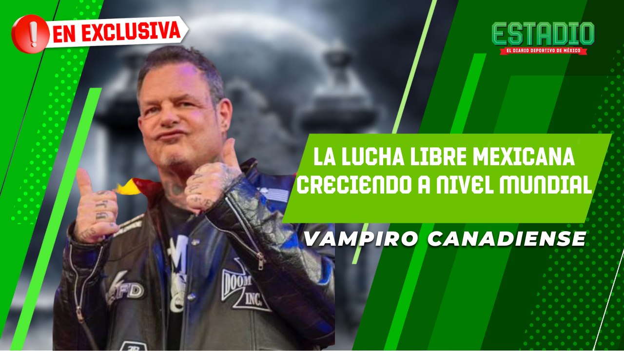 'Vampiro: La lucha libre mexicana entra al ring global' | Estadio Deportes
