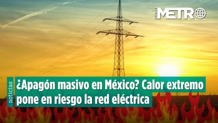 Calor extremo pone en riesgo la red eléctrica en todo el país