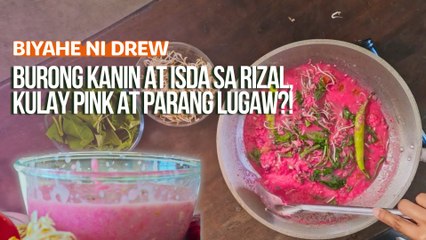 Burong kanin at isda sa Rizal, kulay pink at parang lugaw?!  | Biyahe ni Drew