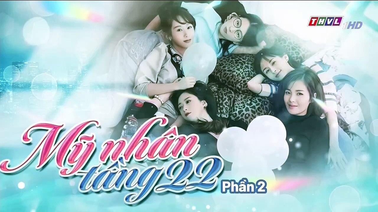 CN - Mỹ Nhân Tầng 22 -Phần II - Tập 37 (Lồng Tiếng)