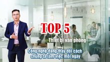 TOP 5 Thiết Bị Văn Phòng Không Thể Thiếu Năm 2025