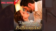 My Rejected Wife is A Billionaire Full Movie