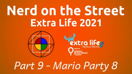 Extra Life 2021 - Part 9 (Mario Party 8)
