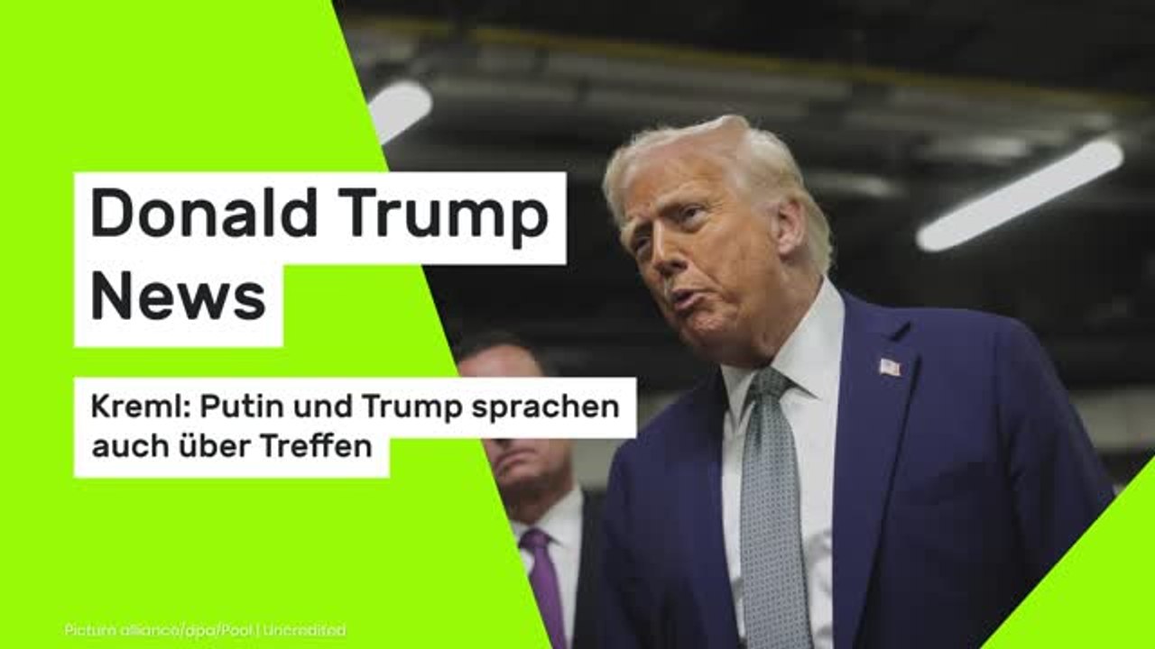 Donald Trump News: Kreml: Putin und Trump sprachen auch über Treffen