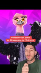 Ma réaction en direct au démasquage de l’Autruche