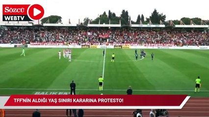 TFF'nin aldığı yaş sınırı kararına protesto!
