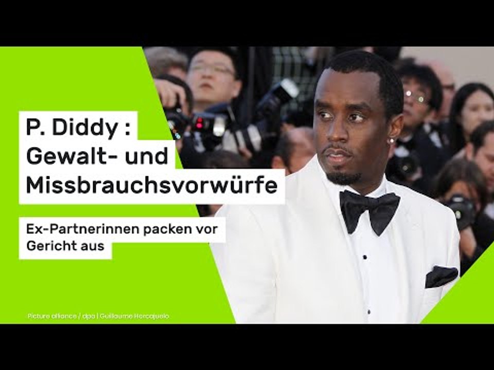 P. Diddy : Gewalt- und Missbrauchsvorwürfe – Ex-Partnerinnen packen vor Gericht aus