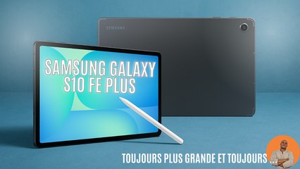 Que vaut la Galaxy Tab S10 FE+ en 2025 ? Test honnête et sans langue de bois