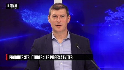 L'EFFET PATRIMOINE - Produits structurés : les pièges à éviter