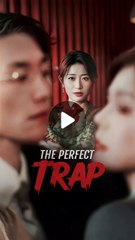 the perfect trap - Trapdoor to truth chinese drama - Bite of the World